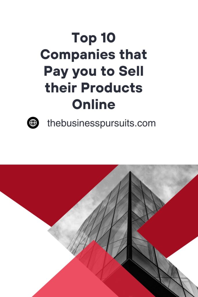 Companies that Pay you to Sell their Products Online